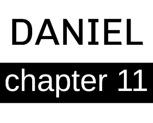 Daniel - Chapter 11