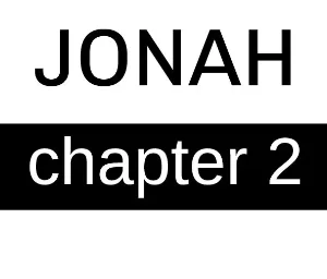 Jonah - Chapter 2