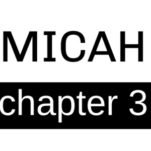 Micah - Chapter 3