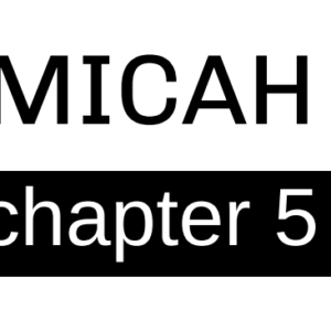 Micah - Chapter 5