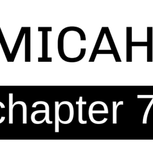 Micah - Chapter 7