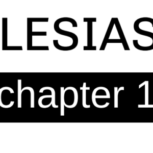 Ecclesiastes - Chapter 1