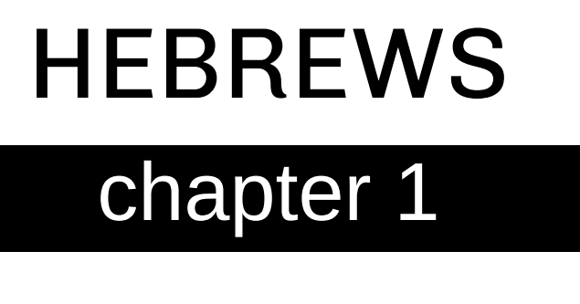 Hebrews - Chapter 1