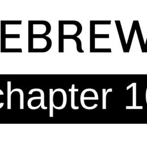 Hebrews - Chapter 10