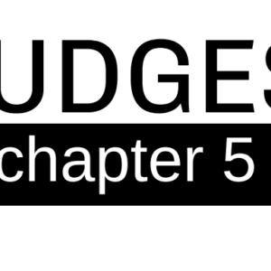 Judges - Chapter 5